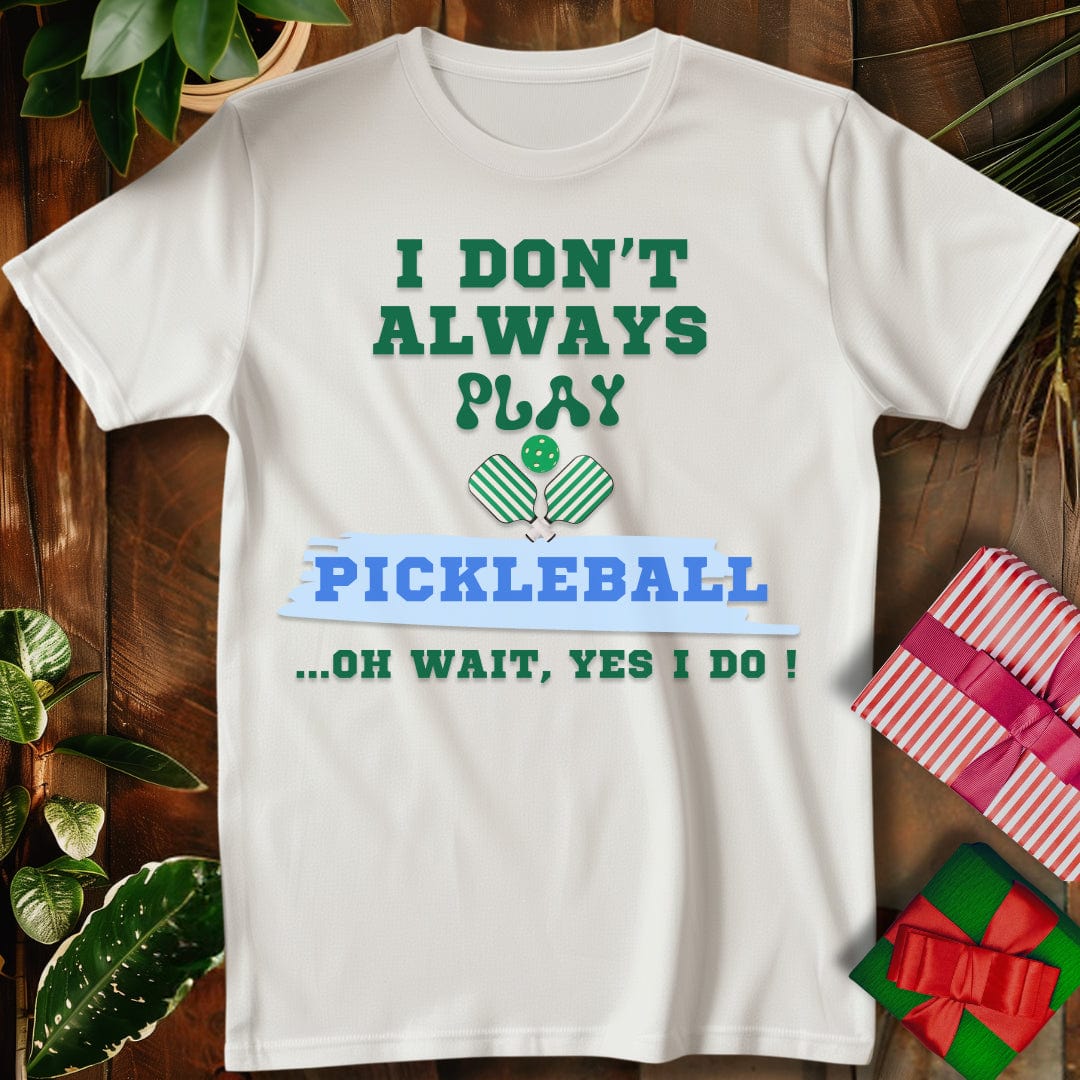 Pickleball Yes I Do T-Shirt