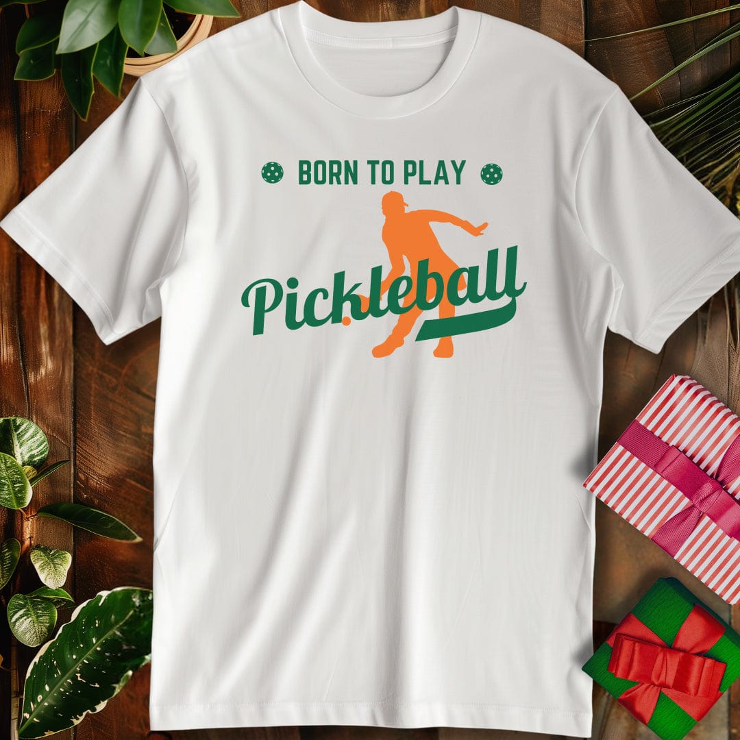 Born to Play Pickleball T-Shirt
