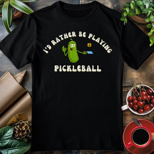 Rather be Playing Pickleball T-Shirt