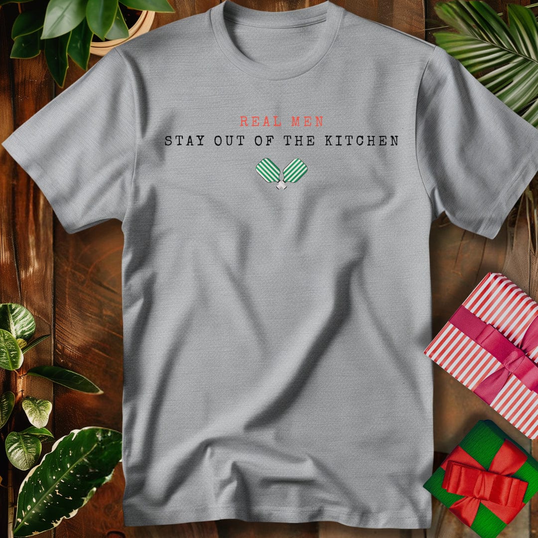 Real Men Stay out of the Kitchen T-Shirt